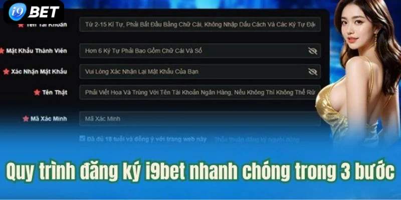 Chỉ với vài bước đơn giản, người chơi sẽ đăng ký thành công ID cược tại I9 BET.