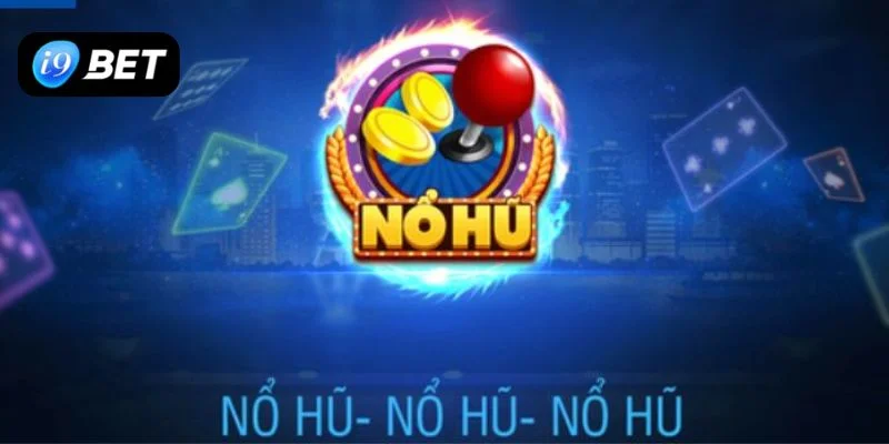 nổ hũ trực tuyến I9BET